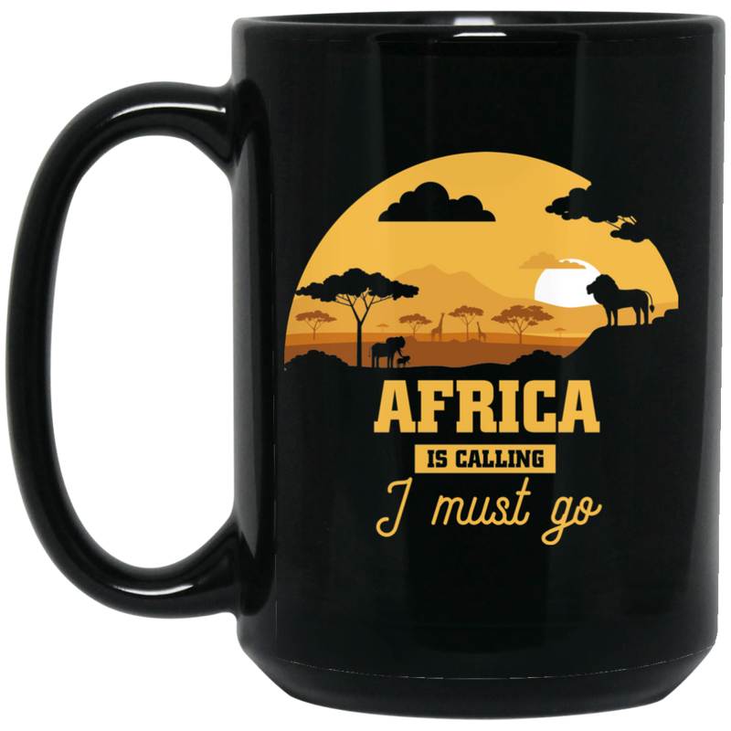 African American Coffee Mug Africa Is Calling I Must Go 11oz - 15oz Black Mug