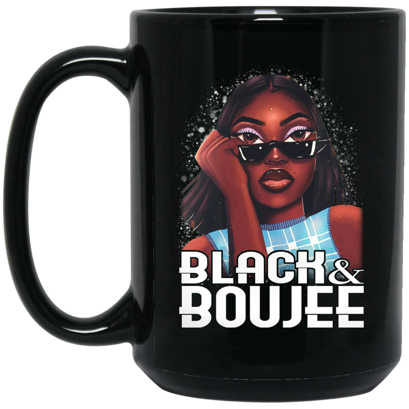 African American Coffee Mug Black And Boujee Black Girl 11oz - 15oz Black Mug