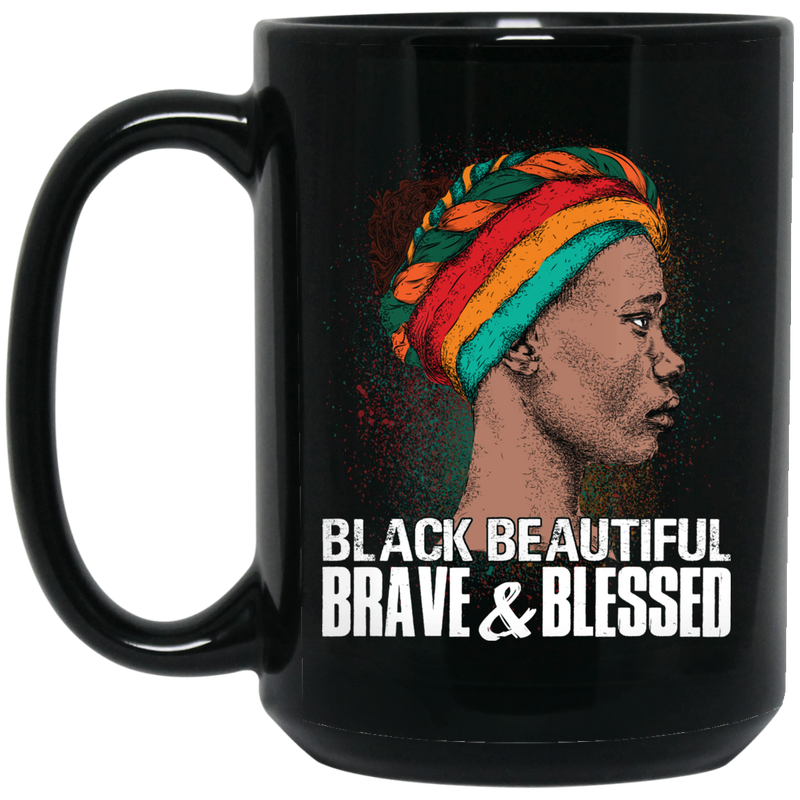 African American Coffee Mug Black Beautiful Brave And Blessed 11oz - 15oz Black Mug