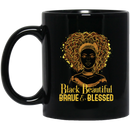 African American Coffee Mug Black Beautiful Brave And Blessed Black History Month Gold Art 11oz - 15oz Black Mug
