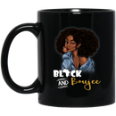 African American Coffee Mug Black Girl Black n Boujee 11oz - 15oz Black Mug