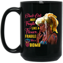 African American Coffee Mug Black Girl Not Fragile Like A Flower Fragile Like A Bomb 11oz - 15oz Black Mug