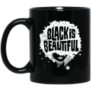 African American Coffee Mug Black Is Beautiful Black History Month 11oz - 15oz Black Mug