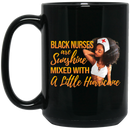 African American Coffee Mug Black Nurses Are Sunshine Mixed With A Little Hurricane 11oz - 15oz Black Mug CustomCat