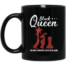 African American Coffee Mug Black Queen The Most Powerful Piece In The Game 11oz - 15oz Black Mug