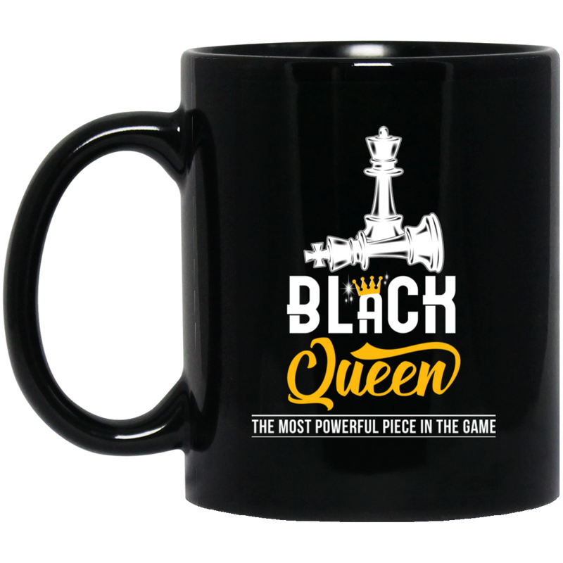 African American Coffee Mug Black Queen The Most Powerful Piece In The Game 11oz - 15oz Black Mug