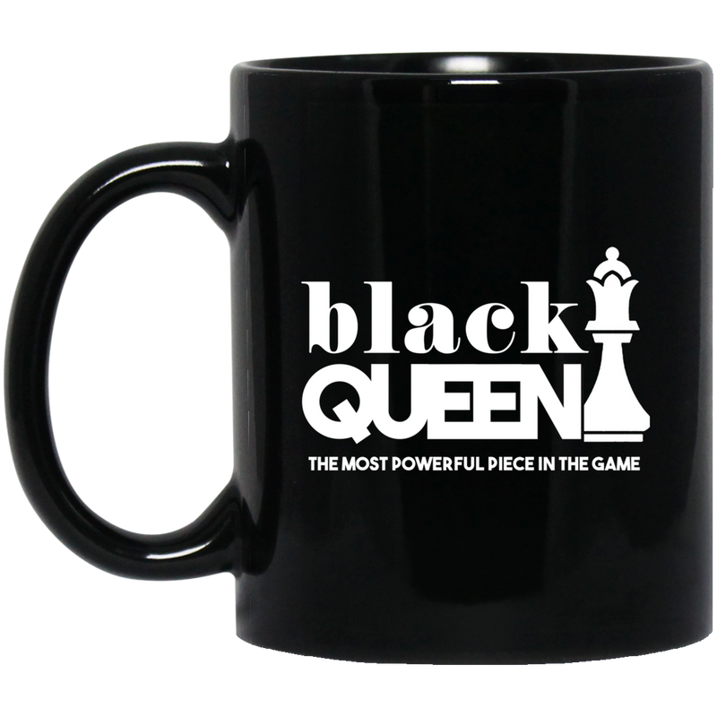 African American Coffee Mug Black Queen The Most Powerful Piece In The Game Black History Month 11oz - 15oz Black Mug