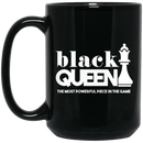 African American Coffee Mug Black Queen The Most Powerful Piece In The Game Black History Month 11oz - 15oz Black Mug