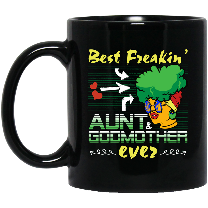 African American Coffee Mug Black Women Best Freakin's Aunt Godmother Ever 11oz - 15oz Black Mug
