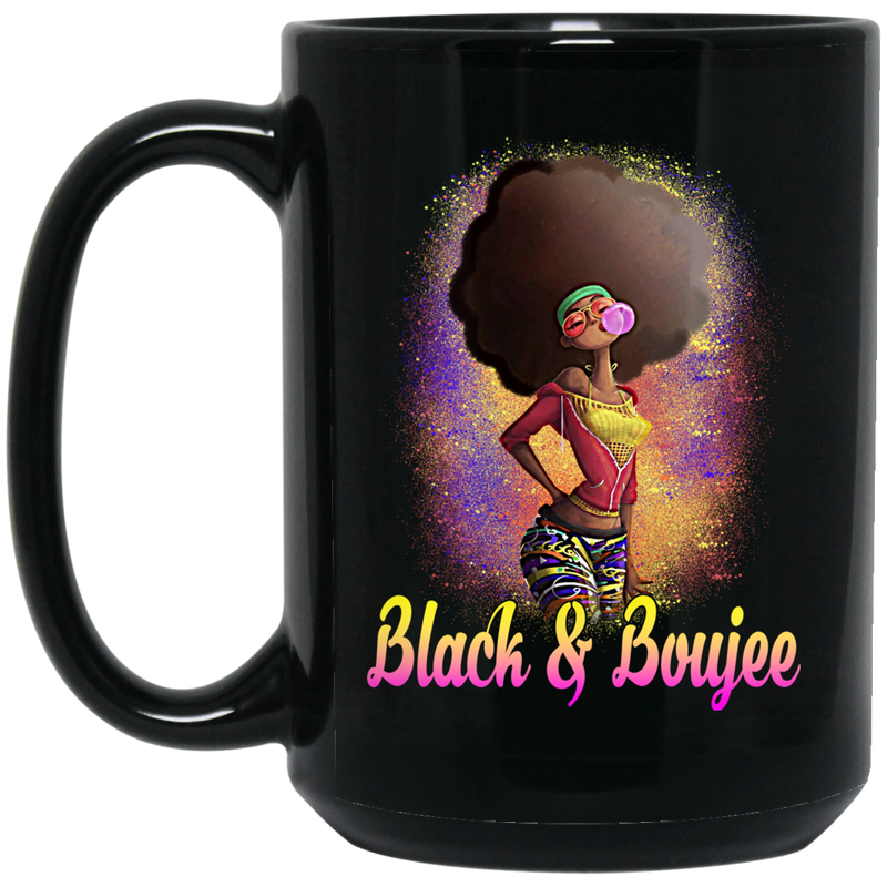 African American Coffee Mug Black Women Black And Boujee 11oz - 15oz Black Mug