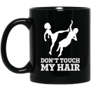 African American Coffee Mug Black Women Don't Touch My Hair 11oz - 15oz Black Mug