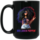 African American Coffee Mug Black Women Melanin Poppin' 11oz - 15oz Black Mug