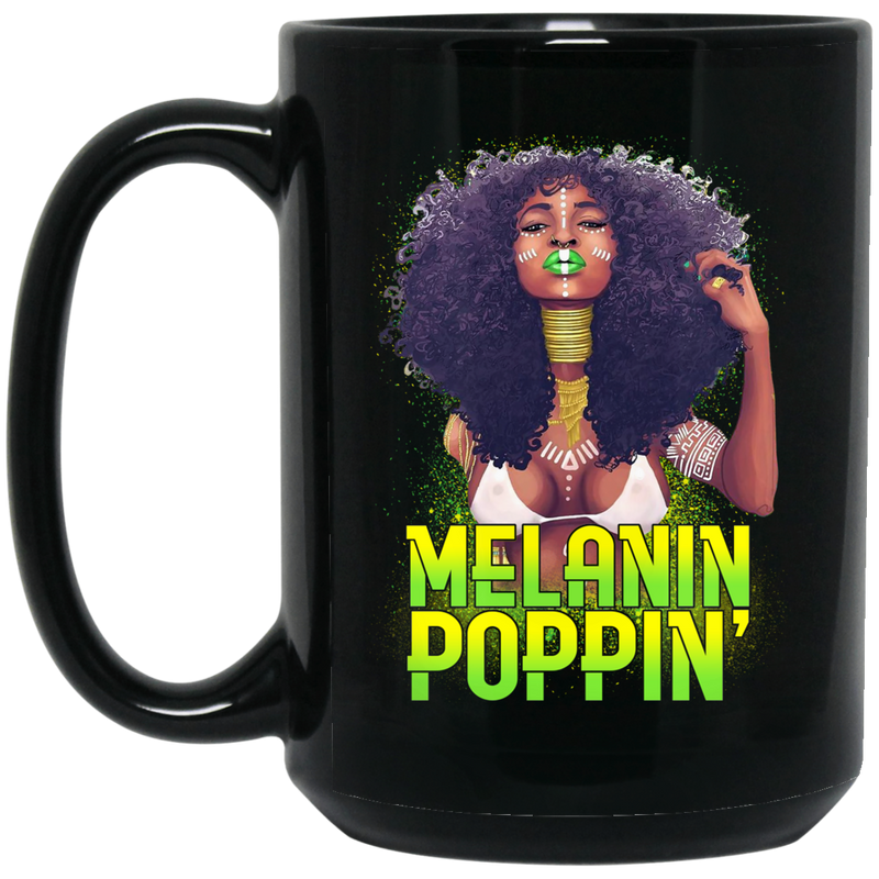 African American Coffee Mug Black Women Melanin Poppin' Black History Month Mug for African Pride 11oz - 15oz Black Mug