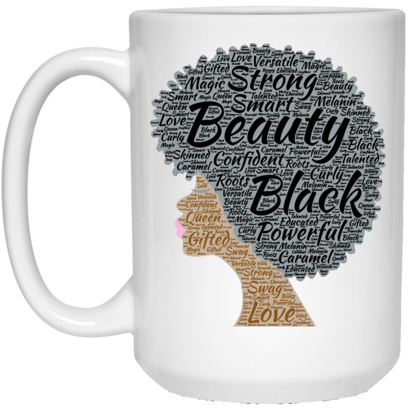 African American Coffee Mug Black Women Strong Smart Beauty Confident Black History Month For Women African Pride 11oz - 15oz White Mug
