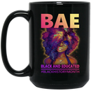 African American Coffee Mug Cute Black Women Mug BAE Black And Educated Gift 11oz - 15oz Black Mug