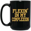 African American Coffee Mug Flexin' In My Complexion 11oz - 15oz Black Mug