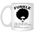 African American Coffee Mug Funkle Like A Dad Only Cooler Handsome Exceptional 11oz - 15oz White Mug
