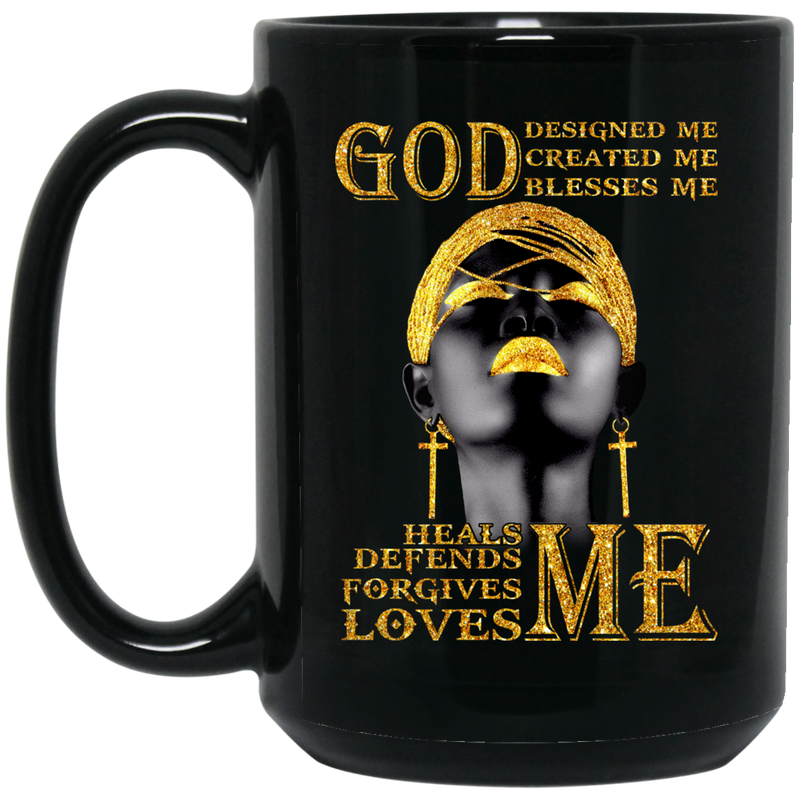 African American Coffee Mug God Designed Created Blesses Heals Defends Forgives Loves Me 11oz - 15oz Black Mug