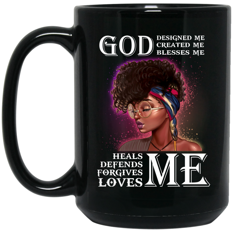 African American Coffee Mug God Designed Created Blesses Me Heals Defends Forgives Loves Me History Month 11oz - 15oz Black Mug