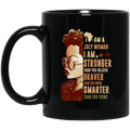 African American Coffee Mug I Am A July Woman Stronger Braver Smarter Than You Think 11oz - 15oz Black Mug
