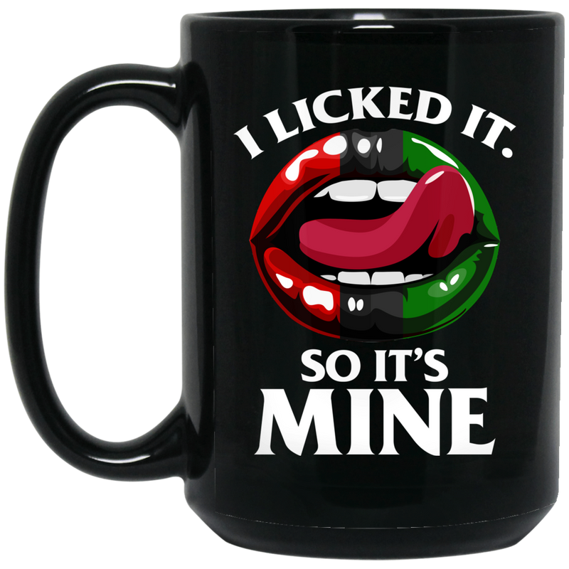 African American Coffee Mug I Licked It So It's Mine Lips 11oz - 15oz Black Mug