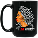 African American Coffee Mug I Love My Roots 11oz - 15oz Black Mug