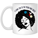African American Coffee Mug I Love You To The Moon And Back Cute Black Women Art 11oz - 15oz White Mug