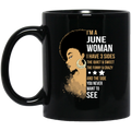 African American Coffee Mug I'm A June Woman I Have 3 Sides Birthday Gift  11oz - 15oz Black Mug