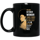 African American Coffee Mug I'm A October Woman I Have 3 Sides Birthday Gift  11oz - 15oz Black Mug
