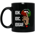 African American Coffee Mug IDK IDC IDGAF Black African Lip Art 11oz - 15oz Black Mug