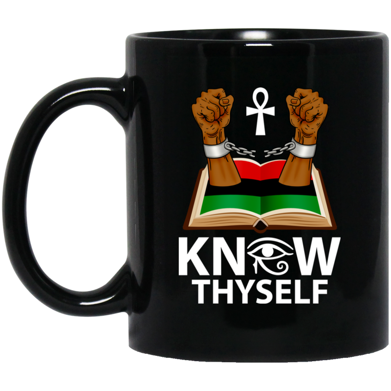 African American Coffee Mug Know Thyself Know Thy Measure 11oz - 15oz Black Mug