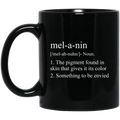 African American Coffee Mug Melanin Noun Definition The Pigment Found In Skin 11oz - 15oz Black Mug