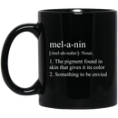 African American Coffee Mug Melanin Noun Definition The Pigment Found In Skin 11oz - 15oz Black Mug