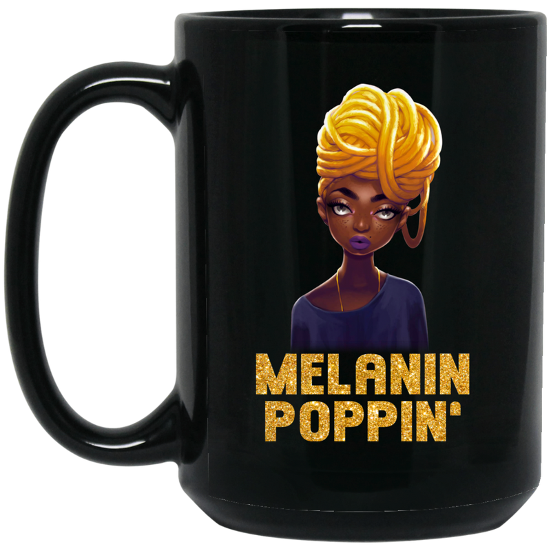 African American Coffee Mug Melanin Poppin Cute Black Women 11oz - 15oz Black Mug