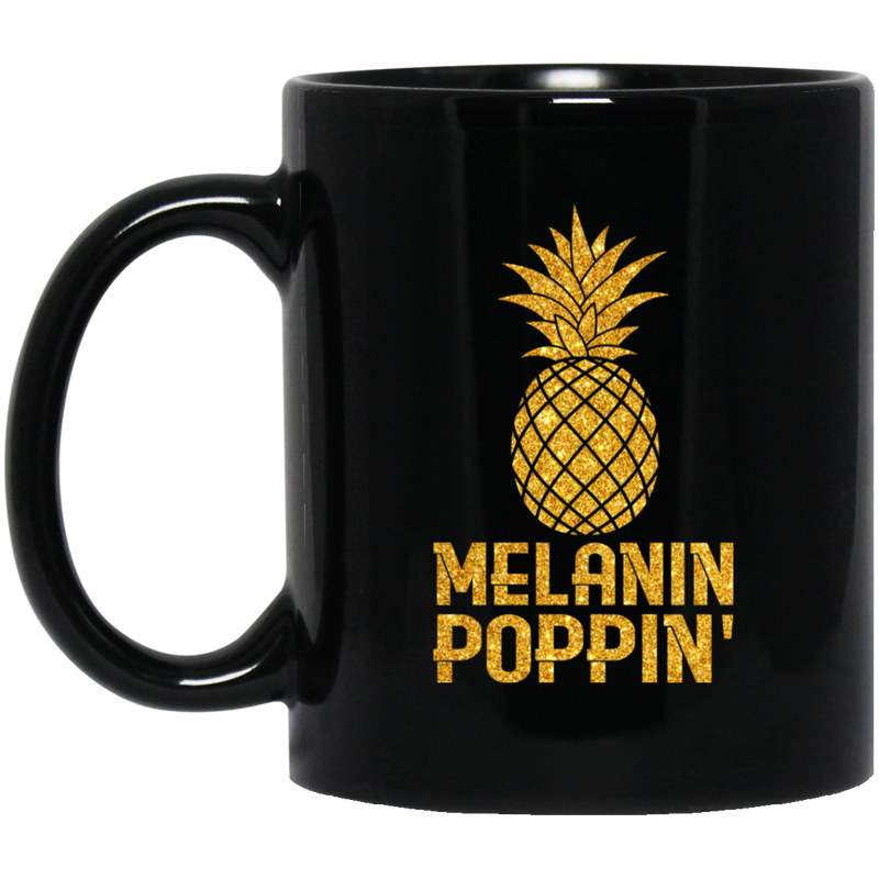 African American Coffee Mug Melanin Poppin' Pineapple Black History Month Mug for African Pride 11oz - 15oz Black Mug