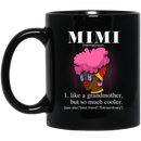 African American Coffee Mug Mimi Noun Definition Like A Grandmother But So Much Cooler 11oz - 15oz Black Mug