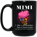 African American Coffee Mug Mimi Noun Definition Like A Grandmother But So Much Cooler 11oz - 15oz Black Mug