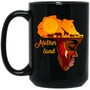 African American Coffee Mug Mother Land 11oz - 15oz Black Mug