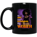 African American Coffee Mug My Size Doesn't Determine My Worth Cute Black Women Art 11oz - 15oz Black Mug