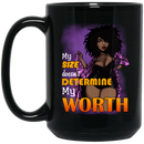 African American Coffee Mug My Size Doesn't Determine My Worth Cute Black Women Art 11oz - 15oz Black Mug