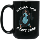 African American Coffee Mug Natural Hair Dont Care Cute Black Girl 11oz - 15oz Black Mug