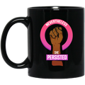 African American Coffee Mug Nevertheless She Persisted 11oz - 15oz Black Mug