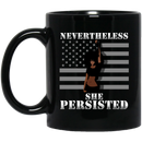 African American Coffee Mug Nevertheless She Persisted American Flag 11oz - 15oz Black Mug