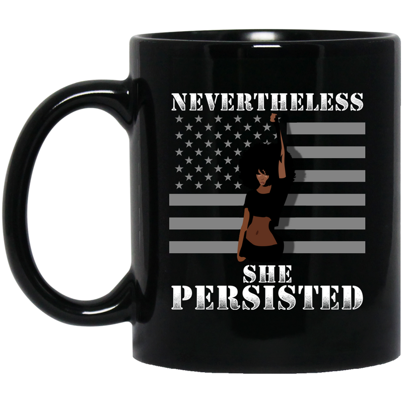 African American Coffee Mug Nevertheless She Persisted American Flag 11oz - 15oz Black Mug