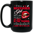 African American Coffee Mug November Girl My Lips Are The Gun 11oz - 15oz Black Mug