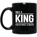 African American Coffee Mug Only A King Can Attract A Queen 11oz - 15oz Black Mug