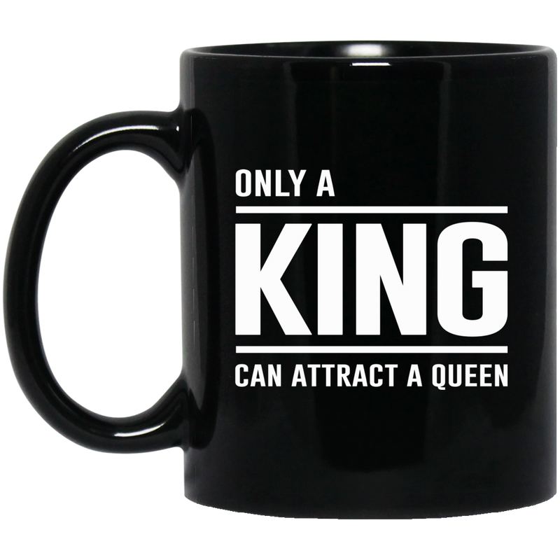 African American Coffee Mug Only A King Can Attract A Queen 11oz - 15oz Black Mug