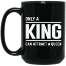 African American Coffee Mug Only A King Can Attract A Queen 11oz - 15oz Black Mug
