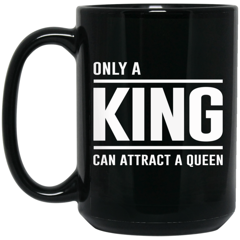 African American Coffee Mug Only A King Can Attract A Queen 11oz - 15oz Black Mug