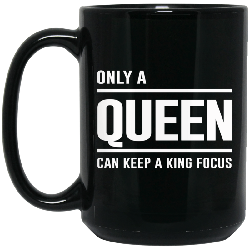 African American Coffee Mug Only A Queen Can Keep A King Focus 11oz - 15oz Black Mug